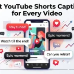 Best YouTube Shorts Captions for Every Video